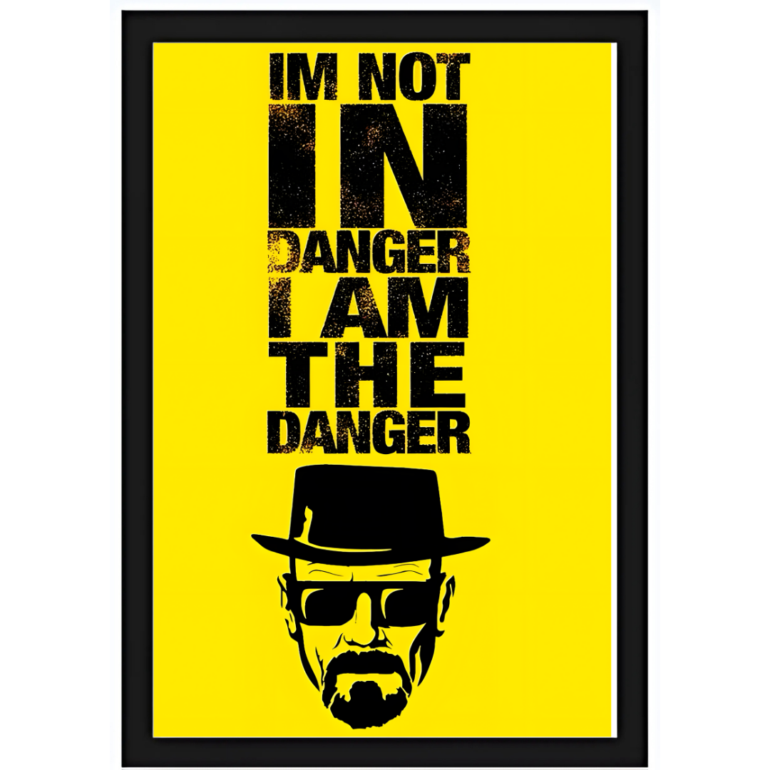 Quadro Breaking Bad - Eu sou o Perigo